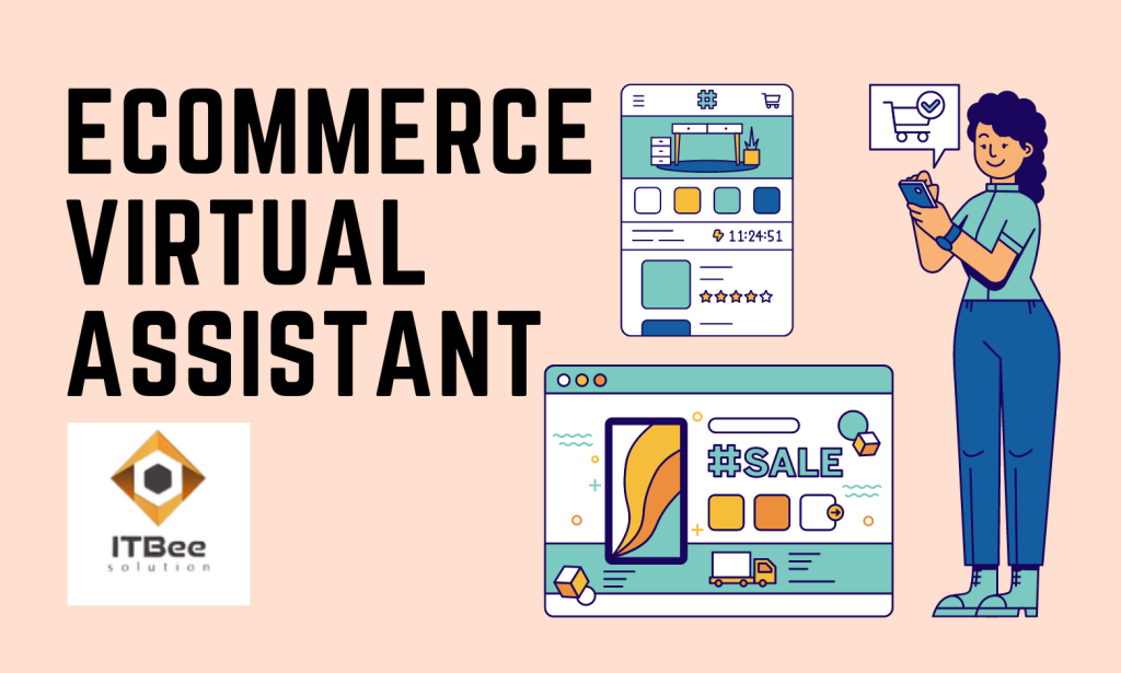 What are eCommerce Virtual Assistant Services? Get Support ITBee Solution nearby
