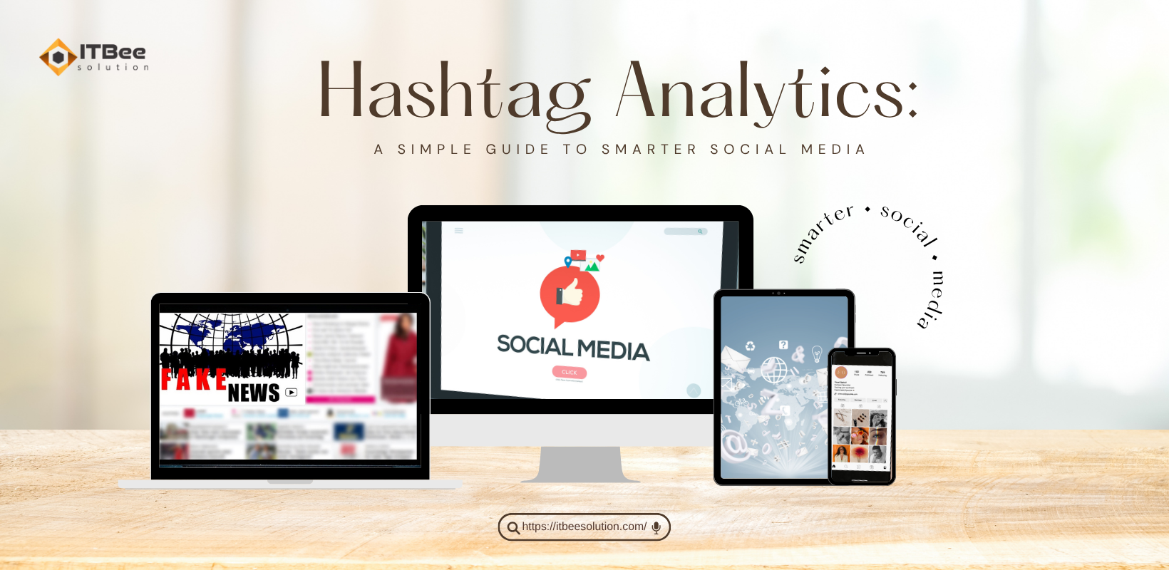 Hashtag Analytics: A Simple Guide to Smarter Social Media, ITBee Solution
