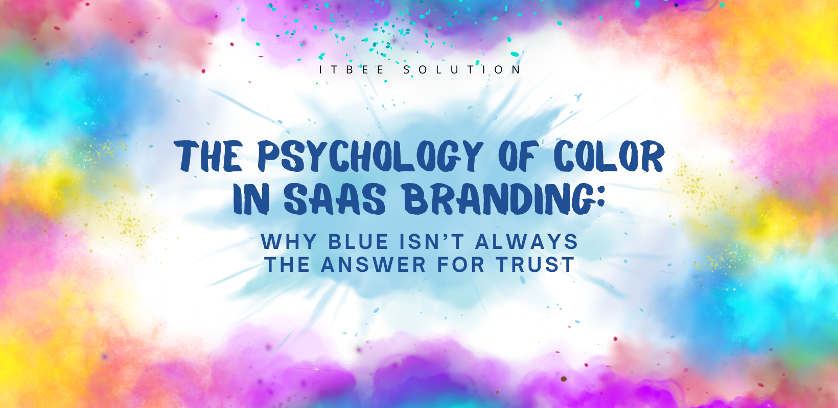 The Psychology of Color in SaaS Branding