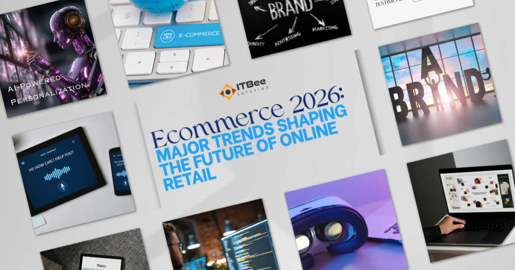 Ecommerce 2026_ Major Trends Shaping the Future of Online Retail